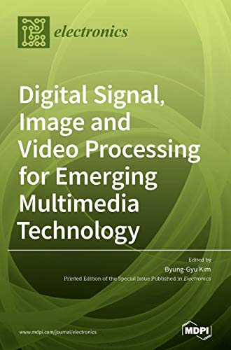 Stock image for Digital Signal, Image and Video Processing for Emerging Multimedia Technology for sale by Lucky's Textbooks