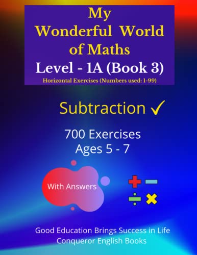 Stock image for My Wonderful World of Maths - Level 1A (Book 3): 50 Pages of Fun Subtraction Exercises. (My Wonderful World of Maths - Level 1A (Horizontal Version)) for sale by Books Unplugged