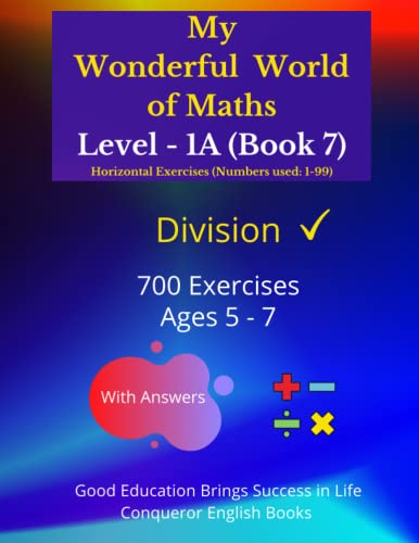 Stock image for My Wonderful World of Maths - Level 1A (Book 7): 50 Pages of Fun Division Exercises. (My Wonderful World of Maths - Level 1A (Horizontal Version)) for sale by Books Unplugged