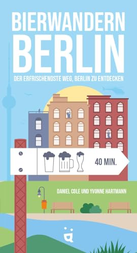Stock image for Bierwandern Berlin: Die erfrischendste Art, Berlin zu entdecken for sale by Revaluation Books