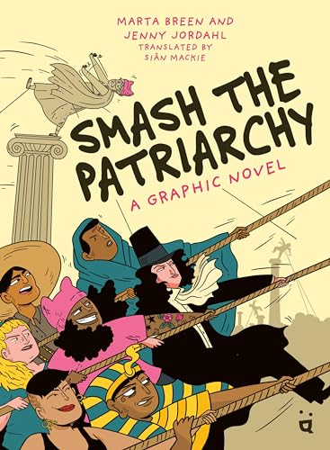 Stock image for Smash the Patriarchy: A Graphic Novel for sale by HPB-Ruby