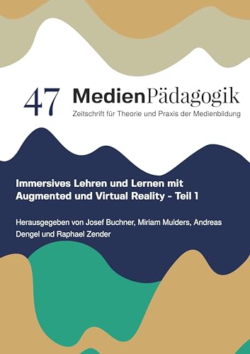 Beispielbild fr Immersives Lehren und Lernen mit Augmented und Virtual Reality - Teil 1 zum Verkauf von BuchWeltWeit Ludwig Meier e.K.