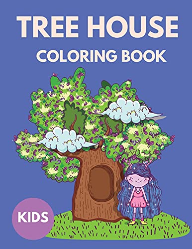Beispielbild fr Tree House Coloring Book Kids: Coloring Book for Children 4-12 Years Old - Coloring Books for Kids with Tree House - Cute Fun Activity Book for Kids - Coloring Books zum Verkauf von Buchpark