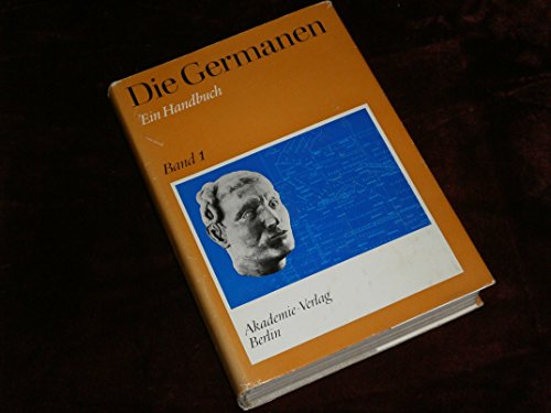 Die Germanen. Geschichte und Kultur der germanischen Stämme in Mitteleuropa. Ein Handbuch in zwei Bänden. (nur) Bd. 1. Von den Anfängen bis zum 2. Jahrhundert unserer Zeitrechnung. Veröffentlichungen des Zentralinstituts für Alte Geschichte und Archäologie der Akademie der Wissenschaften der DDR, hrsg. von Joachim Herrmann, Band 4/I. - Krüger, Bruno und Joachim (Hrsg.) Herrmann