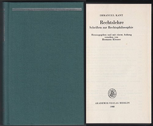 Rechtslehre - Schriften zur Rechtsphilosophie. (Philosophiehistorische Texte) - Kant, Immanuel und Hermann Klenner