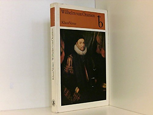 Stock image for Wilhelm von Oranien. Eine Biographie for sale by medimops