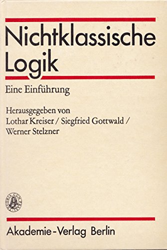 Stock image for Nichtklassische Logik: Eine Einfuehrung (German Edition) for sale by Book Bear