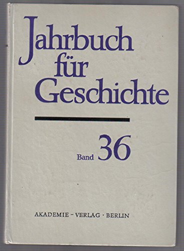 Jahrbuch für Geschichte - Band 36 - Schröder Wolfgang (Verantw., Redakteur)