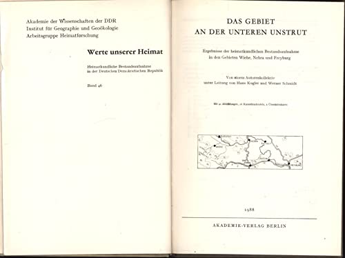 Das Gebiet an der unteren Unstrut. Ergebnisse der heimatkundlichen Bestandsaufnahme in den Gebiet...