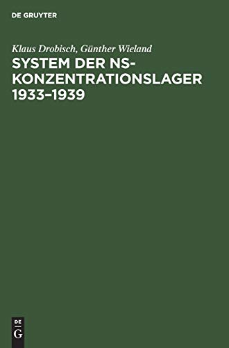 System der NS-Konzentrationslager : 1933 - 1939. - Drobisch, Klaus und Günther Wieland