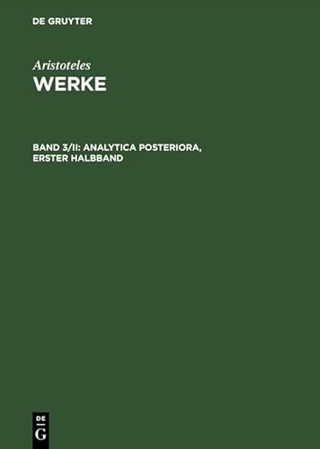 9783050017969: Analytica posteriora: 3/2 (Aristoteles Werke)