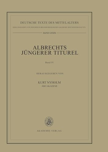 Beispielbild fr Albrechts von Scharfenberg Jngerer Titurel, Bd. 4: Textfassungen von Handschriften der Mittelgruppe. Deutsche Texte des Mittelalters 79. zum Verkauf von Wissenschaftliches Antiquariat Kln Dr. Sebastian Peters UG