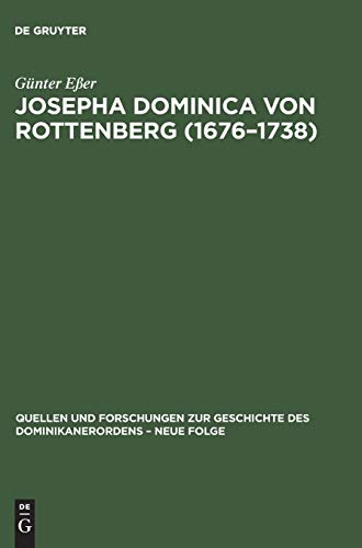 Beispielbild fr Josepha Dominica von Rottenberg. (1676-1738). Ihr Leben und ihr geistliches Werk. zum Verkauf von Antiquariat Matthias Wagner