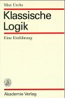 Klassische Logik (Logica Nova) (German Edition) (9783050022284) by [???]