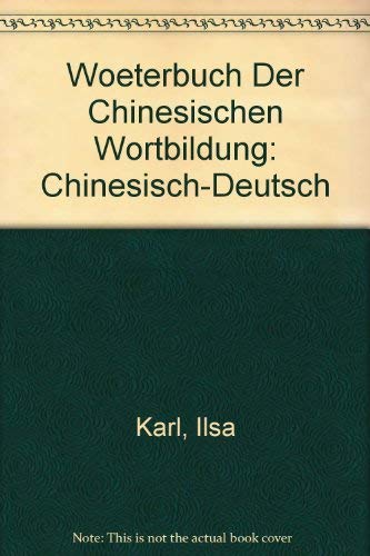 Beispielbild fr Wrterbuch der chinesischen Wortbildung zum Verkauf von Antiquariat Stefan Krger