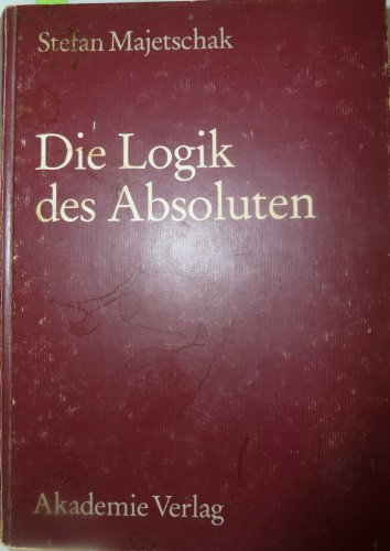 9783050023526: Die Logik DES Absoluten Spekulation Und Zeitlichkeit in Der Philosophie Hegels