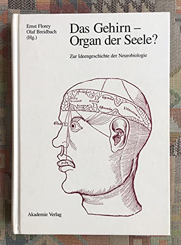 9783050023991: Das Gehirn - Organ Der Seele?: Zur Ideengeschichte Der Neurobiologie
