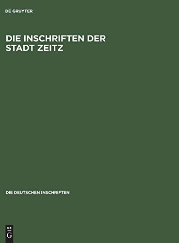 Stock image for Die Inschriften der Stadt Zeitz for sale by Ria Christie Collections