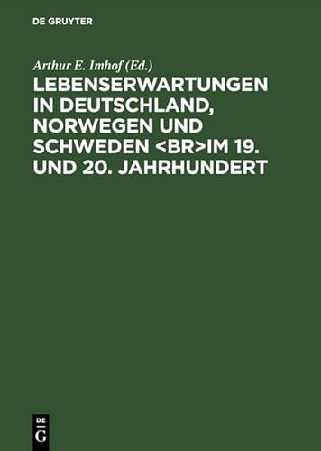 9783050024516: Lebenserwartungen in Deutschland, Norwegen Und Schweden Im 19 Und 20 Jahrhundert (German Edition)