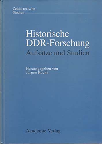 Beispielbild für Historische DDR-Forschung: Aufsa?tze und Studien (Zeithistorische Studien) (German Edition) zum Verkauf von Wonder Book