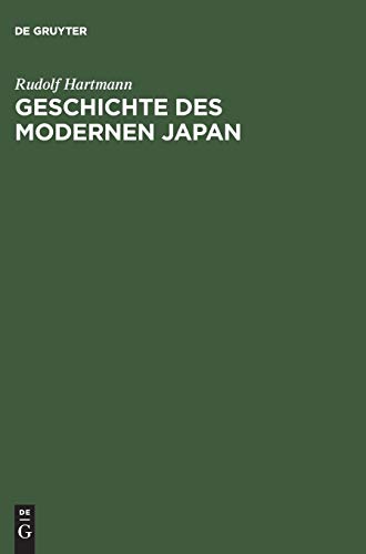 Geschichte des modernen Japan. Von Meiji bis Heisei.