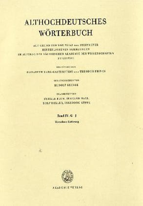 Beispielbild fr Althochdeutsches Wrterbuch, Auf Grund von Elias Steinmeyer hinterlassenen Sammlungen im Auftrag der Schsischen Akademie der Wissenschaften zu Leipzig. Band IV. G und J Vierzehnte Lieferung zum Verkauf von Bernhard Kiewel Rare Books