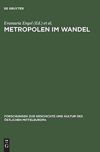 9783050028163: Metropolen im Wandel: Zentralitt in Ostmitteleuropa an der Wende vom Mittelalter zur Neuzeit (Forschungen Zur Geschichte Und Kultur Des stlichen Mitteleuropa)