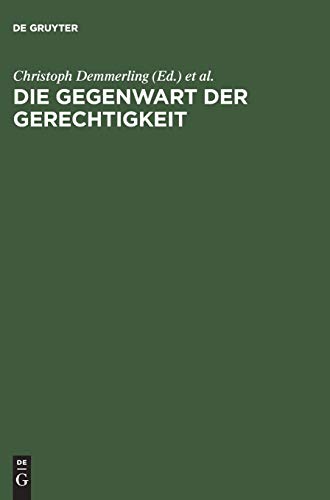 Stock image for Die Gegenwart der Gerechtigkeit for sale by ThriftBooks-Dallas