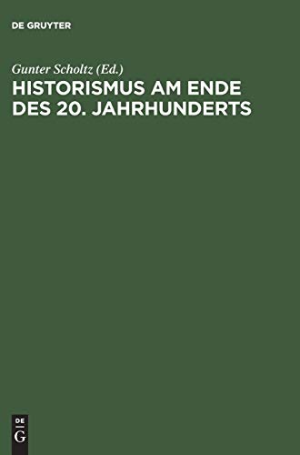 Historismus am Ende des 20. Jahrhunderts: Eine internationale Diskussion