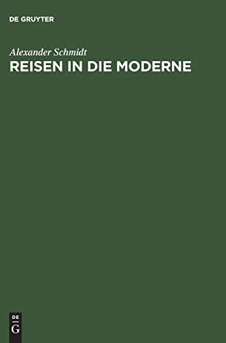 Reisen in die Moderne. Der Amerika-Diskurs des deutschen Bürgertums vor dem Ersten Weltkrieg im e...