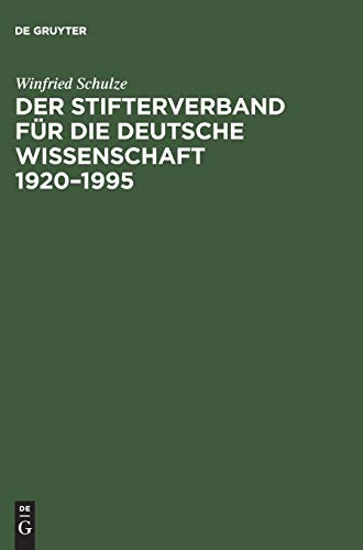 Der Stifterverband fuer die Deutsche Wissenschaft 1920-1995