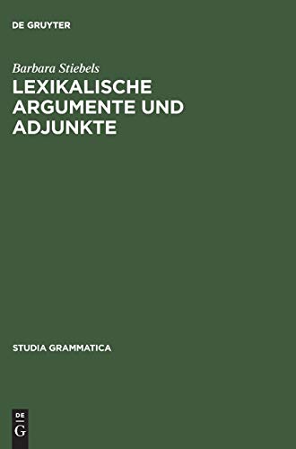 Stock image for Lexikalische Argumente und Adjunkte. for sale by SKULIMA Wiss. Versandbuchhandlung
