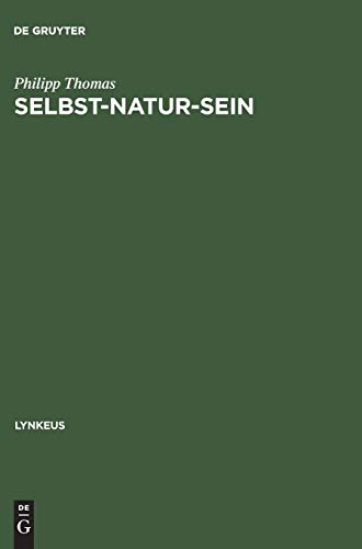 Selbst-Natur-Sein. Leibphänomenologie als Naturphilosophie [Hardcover] Thomas, Philipp