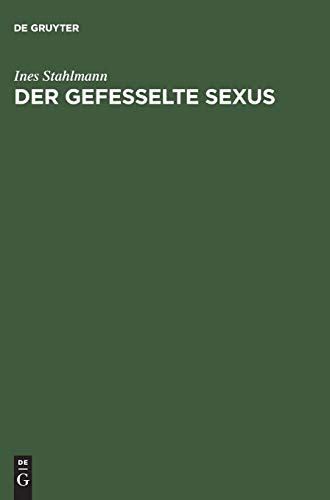 9783050029955: Der gefesselte Sexus: Weibliche Keuschheit und Askese im Westen des Römischen Reiches