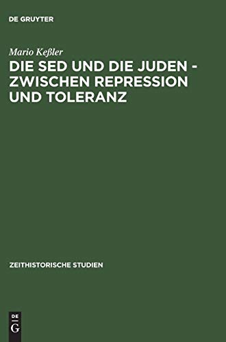 9783050030074: Die SED und die Juden - zwischen Repression und Toleranz: Politische Entwicklungen bis 1967 (Zeithistorische Studien, 6)