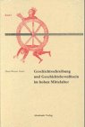 Geschichtsschreibung und Geschichtsbewußtsein im hohen Mittelalter. - Goetz, Hans-Werner