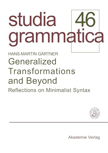 9783050032467: Generalized Transformations and Beyond: Reflections on Minimalist Syntax (Studia grammatica, 46) (German Edition)