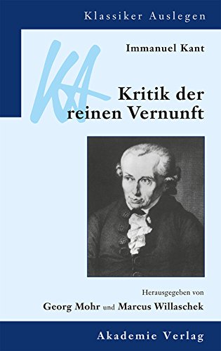 Stock image for Klassiker auslegen, Bd. 17/18: Immanuel Kant: Kritik der reinen Vernunft for sale by medimops