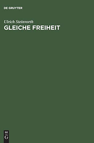 Gleiche Freiheit: Politische Philosophie und Verteilungsgerechtigkeit [Hardcover] Steinvorth, Ulrich