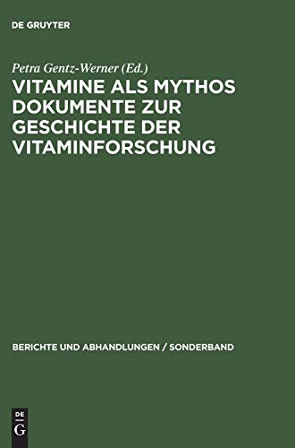 9783050033051: Vitamine als MythosDokumente zur Geschichte der Vitaminforschung: Berichte Und Abhandlungen, Sonderband 3