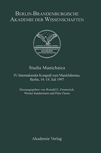 9783050033303: Studia Manichaica: IV. Internationaler Kongre zum Manichismus, Berlin, 14.–18. Juli 1997 (Berichte und Abhandlungen / Sonderband, 4) (German Edition)