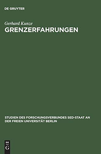 9783050034423: Grenzerfahrungen: Kontakte und Verhandlungen zwischen dem Land Berlin und der DDR 19491989 (Studien Des Forschungsverbundes sed-Staat An der Freien Univ)