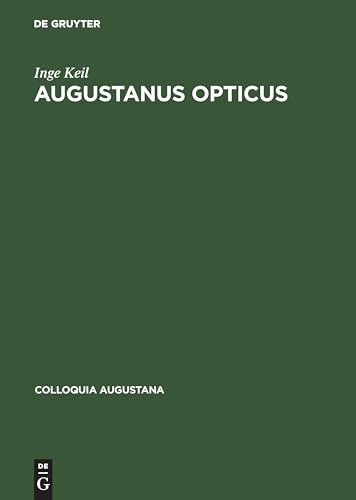 9783050034447: Augustanus Opticus: Johann Wiesel (15831662) und 200 Jahre optisches Handwerk in Augsburg: 12 (Colloquia Augustana)