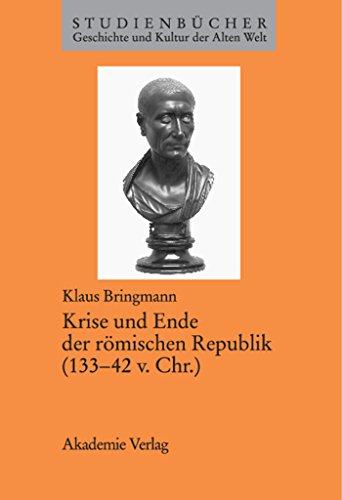 Beispielbild fr Krise und Ende der rmischen Republik (133-42 v. Chr.) zum Verkauf von medimops