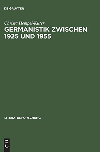 9783050034720: Germanistik zwischen 1925 und 1955: Studien zur Welt der Wissenschaft am Beispiel von Hans Pyritz (Literaturforschung)