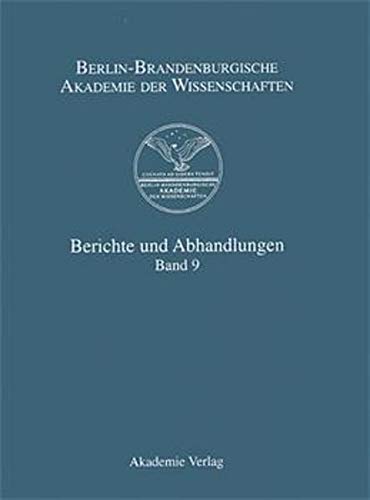 Berlin-Brandenburgische Akademie der Wissenschaften: Berichte und Abhandlungen. Band 9.