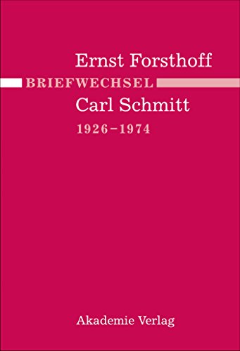 Stock image for Briefwechsel Ernst Forsthoff - Carl Schmitt : 1926-1974. for sale by Wissenschaftliches Antiquariat Kln Dr. Sebastian Peters UG
