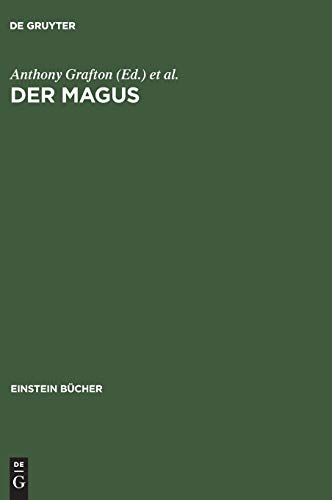Der Magus Seine Ursprnge Und Seine Geschichte in Verschiedenen Kulturen Einstein Bcher - Grafton, Anthony
