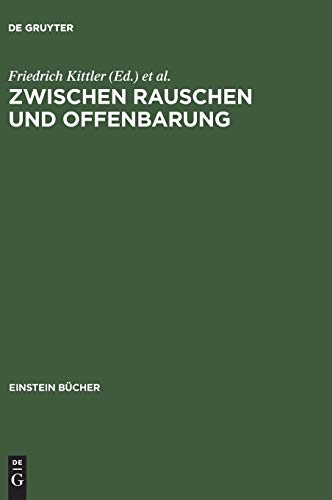 Zwischen Rauschen und Offenbarung: Zur Kultur- und Mediengeschichte der Stimme (Einstein BÃ¼cher) (German Edition) (9783050035710) by Kittler, Friedrich; Macho, Thomas; Weigel, Sigrid