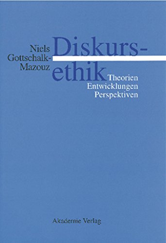 9783050035741: Diskursethik: Theorien, Entwicklungen, Perspektiven (German Edition)